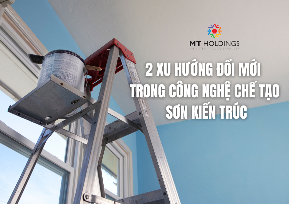 2 xu hướng đổi mới trong công nghệ chế tại sơn kiến trúc