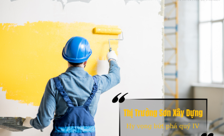 Thị trường sơn xây dựng: Kỳ vọng bứt phá quý IV